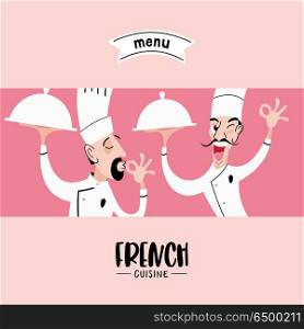 Chef with dish in hand. Vector illustration.. French cuisine. The cook holds the dish in his hand. Menu template, French restaurant, coffee shop. Vector illustration.