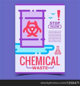 Chemical Waste, Stop Pollution Promo Poster Vector. Metallic Barrel With Biohazard Toxic Liquid Waste, Laboratory Flask With Skull On Advertise Banner. Concept Template Stylish Color Illustration. Chemical Waste, Stop Pollution Promo Poster Vector