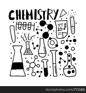 Chemistry objects in doodle style. Science research symbols isolated on white background. Vector poster sketch illustration.