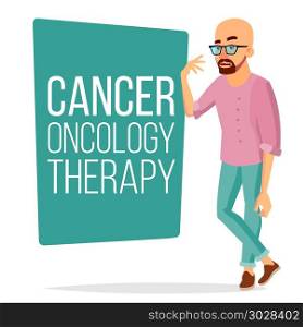 Chemotherapy Patient Man Vector. Sick Male With Cancer. Medical Oncology Therapy Concept. Treatment. Hairless. Diagnostic. Clinic Diagnose Poster Design. Isolated Flat Cartoon Illustration. Chemotherapy Patient Man Vector. Sick Male With Cancer. Medical Oncology Therapy Concept. Treatment. Hairless. Diagnostic. Clinic Diagnose Poster Design. Isolated Illustration