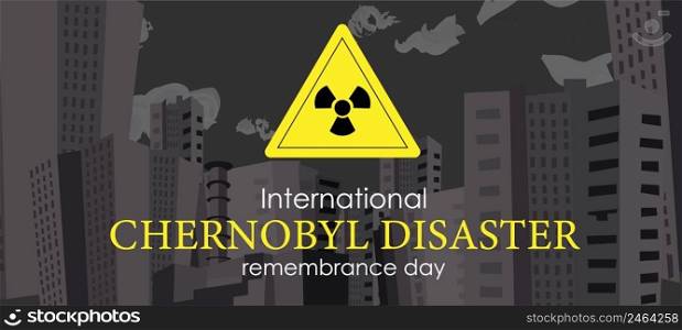 Chernobyl accident. Chernobyl Remembrance Day. The explosion of a nuclear reactor in Ukraine in 1986. Vector illustration.. Chernobyl accident. Chernobyl Remembrance Day. The explosion of a nuclear reactor in Ukraine in 1986. Vector illustration