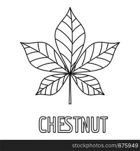Chestnut leaf icon. Outline illustration of chestnut leaf vector icon for web. Chestnut leaf icon, outline style.