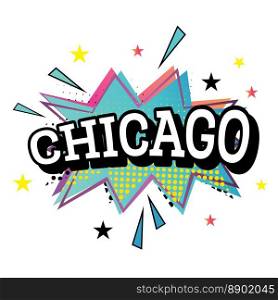 Chicago Comic Text in Pop Art Style. Vector Illustration.