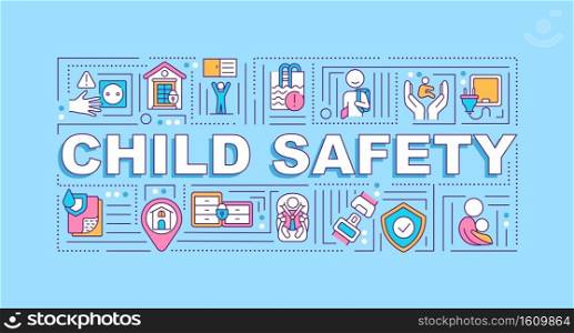 Child safety word concepts banner. Protect kids from danger. Accident prevention. Infographics with linear icons on blue background. Isolated typography. Vector outline RGB color illustration. Child safety word concepts banner