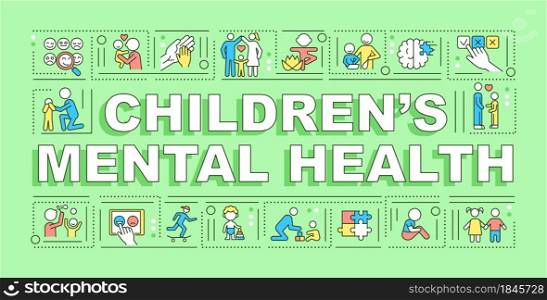 Children mental health word concepts banner. Emotional development. Infographics with linear icons on green background. Isolated creative typography. Vector outline color illustration with text. Children mental health word concepts banner