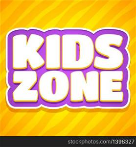 Children playroom decoration. Logo of playing game areas or playground with text Kid zone, cartoon vector background. Children playroom decoration. Logo of playing game areas with text Kid zone, cartoon vector background