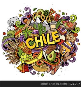 Chile hand drawn cartoon doodles illustration. Funny travel design. Creative art vector background. Handwritten text with elements and objects. Colorful composition. Chile hand drawn cartoon doodles illustration. Funny design.
