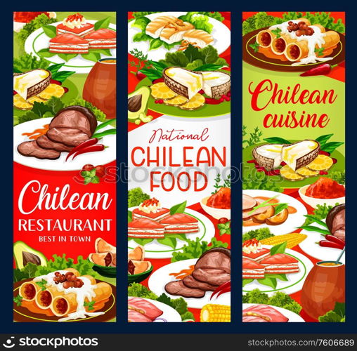 Chilean cuisine food, traditional Latin America menu vector banners. Chile authentic cuisine dishes, salmon and cheese pie, spicy sea bass fish in chili pepper and beef fillet in wine glaze. Chilean cuisine, traditional food banners