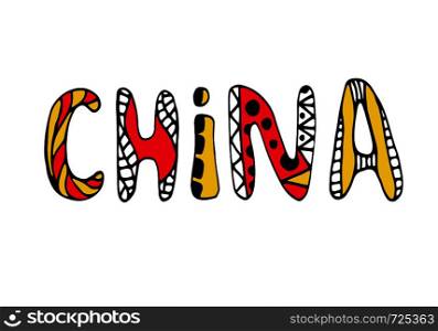 China doodle Lettering. Hand-lettered print. Vector typographic design. China doodle Lettering. Hand-lettered print. Vector typographic design.