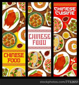 Chinese cuisine vector banners kung pao shrimps, fried noodles with egg and pork liver and green beans reba nira. Steamed mackerel fish with ginger, peking duck and tofu rice with peanuts China dishes. Chinese cuisine, China dishes vector banners set