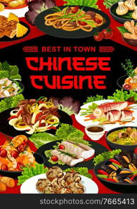 Chinese cuisine vector meals cod with ginger, chow mein and cashew chicken with cantonese steamed perch. Mushroom soup, dim sum, noodles with seafood, fried milk or pineapple cookies China food poster. Chinese cuisine asian china food vector meals