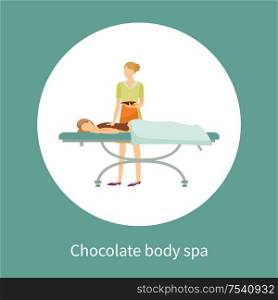 Chocolate body spa poster in circle. Girl covered by brown lotion on back lying on table, cosmetician makes procedure by spreading body by cream vector. Chocolate Body Spa Poster Girl Covered by Lotion