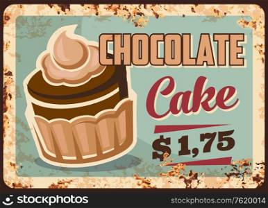Chocolate cake dessert metal rusty plate, vector. Sweet cake, chocolate dessert with cocoa icing and cream, grunge rusty decoration. Pastry shop, patisserie bakery or cafe vintage banner. Chocolate cake dessert metal rusty plate, vector
