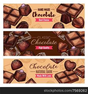 Chocolate candies and sweet, vector banners. Dessert choco treats and tasty snacks. Confectionery food, cocoa sweets of dark and milk chocolate with nuts and caramel, chocolate of heart shape. Chocolate candies and choco sweets