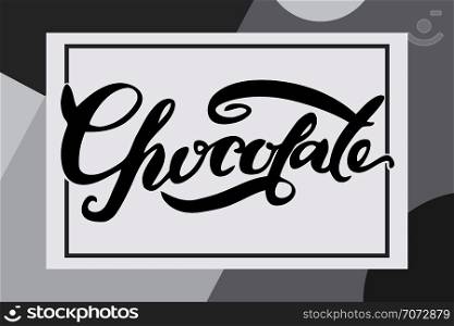 Chocolate - hand drawn lettering. Perfect brush typography for cards, poster, t-shirt,banner, invitations and other types design. Vector illustration.. Spring - hand drawn lettering.
