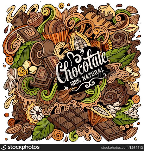 Chocolate hand drawn vector doodles illustration. Choco poster design. Sweet elements and objects cartoon background. Bright colors funny picture. Chocolate hand drawn vector doodles illustration. Choco poster design
