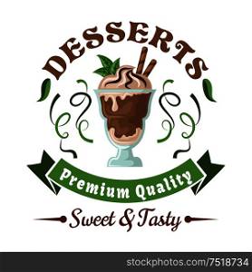 Chocolate ice cream retro badge topped with whipped cream, wafer rolls, and fresh mint leaves, adorned by header Desserts, green twists of lime fruit zest and ribbon banner. Use as cafe or bar menu design element. Chocolate ice cream with mint leaves retro badge