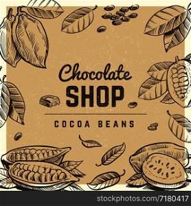 Chocolate shop vintage poster and banner design with sketched chocolate bar and cocoa beans illustration vector. Chocolate shop vintage poster design with sketched chocolate bar and cocoa beans
