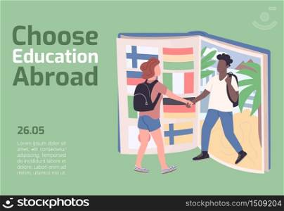 Choose education abroad banner flat vector template. Foreign college brochure, poster concept design with cartoon characters. Student exchange program horizontal flyer, leaflet with place for text