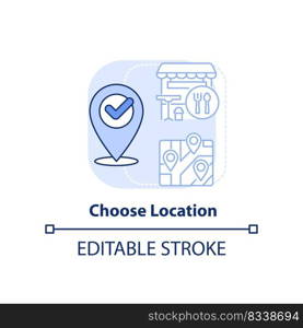 Choose location light blue concept icon. Small restaurant business plan abstract idea thin line illustration. Isolated outline drawing. Editable stroke. Arial, Myriad Pro-Bold fonts used. Choose location light blue concept icon