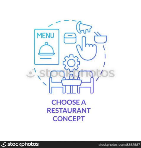 Choose restaurant type blue gradient concept icon. Opening food service establishment step abstract idea thin line illustration. Profitable kind. Isolated outline drawing. Myriad Pro-Bold font used. Choose restaurant type blue gradient concept icon