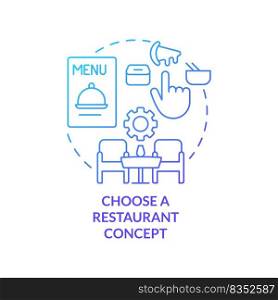 Choose restaurant type blue gradient concept icon. Opening food service establishment step abstract idea thin line illustration. Profitable kind. Isolated outline drawing. Myriad Pro-Bold font used. Choose restaurant type blue gradient concept icon