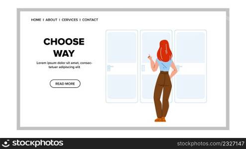 Choose Way Direction Young Woman Thinker Vector. Uncertainty Businesswoman Choose Way Door, Life Challenge And Decision. Character Lady Thinking And Choosing Option Web Flat Cartoon Illustration. Choose Way Direction Young Woman Thinker Vector