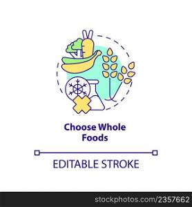 Choose whole foods concept icon. Unprocessed food. Approaches to healthy diet abstract idea thin line illustration. Isolated outline drawing. Editable stroke. Arial, Myriad Pro-Bold fonts used. Choose whole foods concept icon