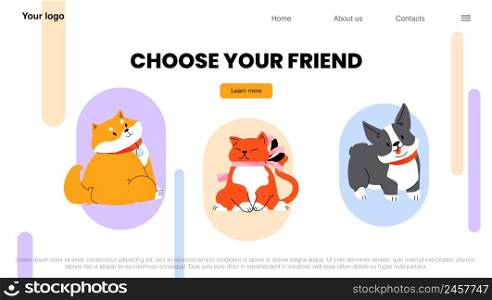 Choose your friend landing page. Home pets cats and dogs adoption, zoo market presentation of cute korgi and shiba inu puppies. Petcare and love to animals concept, Linear flat vector web banner. Choose your friend landing page with home pets