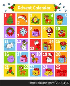 Christmas advent calendar with cute characters. Santa claus, deer, snowman, fir tree, snowflake, gift, bauble, sock. Cartoon style. With numbers 1 to 25. Vector illustration. Holiday preparation.