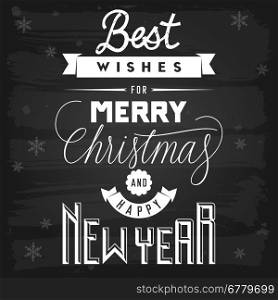 Christmas and New Year greetings chalkboard. EPS-10 vector with transparency.