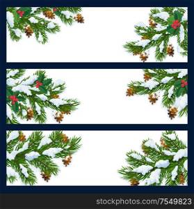 Christmas and New Year vector white blank banners for winter holiday greetings. Christmas tree branches covered with snow, pine and fir cones with holly leaves and berries. Christmas tree branches in snow, blank banners