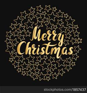 Christmas card with gold hand lettering and stars vector illustration. Merry christmas inscription on a black background. Circle of gold stars with congratulations.. Christmas card with gold hand lettering and stars vector illustration.