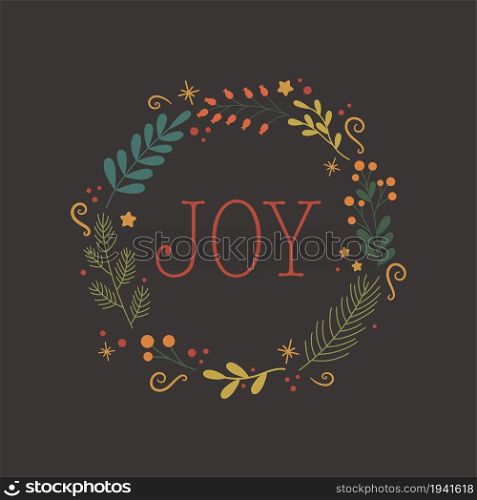 Christmas card with Joy lettering inside decorative foliage wreath. Vector illustration