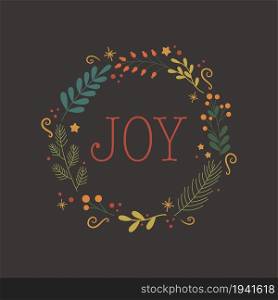 Christmas card with Joy lettering inside decorative foliage wreath. Vector illustration