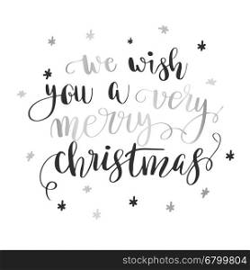 Christmas greeting card with calligraphy.. We wish you a very merry Christmas. Christmas greeting card with calligraphy. Handwritten modern brush lettering. Black and silver quote on white background