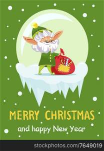 Christmas greeting card with old elf and gifts sack, Santa helper and candies. New Year wishes and fantastic dwarf with grey beard and presents bag. Winter fairy tale character vector illustration. Old Elf on Christmas and New Year Greeting Card