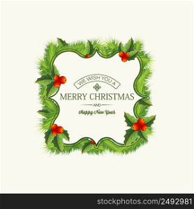 Christmas greeting template with text in frame and wreath of fir branches and holly berries isolated vector illustration. Christmas Greeting Template