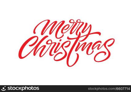 Christmas hand drawn lettering. Xmas calligraphy on white background. Christmas red, lettering. Xmas isolated calligraphy. Banner, postcard, poster design element. Vector illustration. Christmas hand drawn lettering