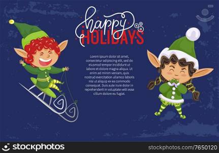 Christmas holiday banner, elves or Santa helpers, sledging and laughing. Happy Holidays wish, Xmas greeting, boy and girl in green costumes. Little dwarfs, winter magic creatures vector illustration. Elves Sledging and Laughing, Christmas Banner