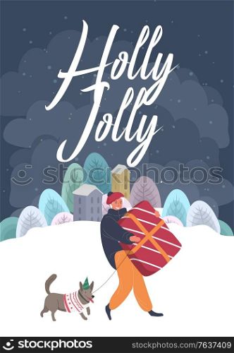 Christmas holiday greeting card with man in winter clothes who carry gift with with his dog wearing a New Year sweater. Winter landscape with festive typography. Vector cartoon illustration. Christmas holiday greeting card with man in winter clothes who carry gift with with his dog wearing a New Year sweater. Winter landscape with festive typography. Vector cartoon