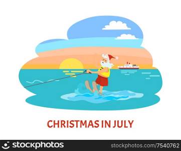 Christmas in July, Santa Claus riding on water skies in red hat, New year character on summer holidays vector. Water splashes and old man, seascape and ship. Christmas in July Santa Claus Riding on Water Ski