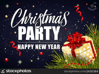 Christmas Party Happy New Year lettering. Christmas invitation with fir tree twigs and gift. Handwritten and typed text, calligraphy. For greeting cards, posters, leaflets and brochures.