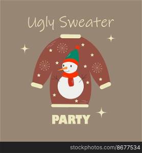 Christmas postcard with invitation on ugly sweater holiday party. Christmas postcard with invitation on ugly sweater holiday party. Christmas brown sweater with a cartoon snowman and snowflakes.