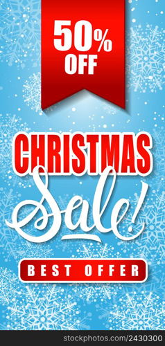 Christmas sale and best offer lettering on blue background with snowflakes. Inscription can be used for leaflets, festive design, posters, banners.