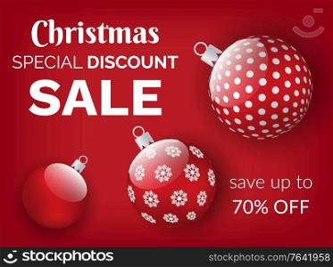 Christmas sale and clearance, save up to 70 percent off on gifts. Special Xmas offers and discounts in stores at December. Vector festive balls, decoration on red background. Promotion caption. Christmas Special Discount Sale and Clearance