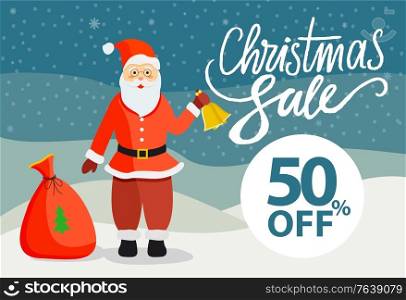 Christmas sale and discount 50 present poster with Santa Claus standing near sack and holding bell. Shopping promotion or postcard with snowfall weather and Xmas character in hat with bag vector. Poster with Santa Claus and Christmas Sale Vector