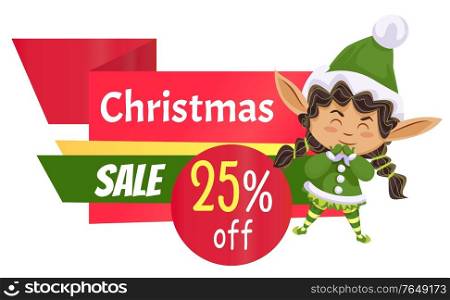 Christmas sale in shops, designed caption on label. Best offer, up to 25 percent off price. Elf girl in green costume advertising clearance for people. Vector illustration of promotion in flat style. Christmas Sale, Clearance in Shop, Elf on Advert