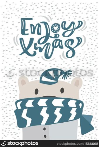 Christmas scandinavian greeting card. Hand drawn vector illustration of a cute funny winter bear in scarf and hat. Enjoy Xmas calligraphy lettering text. Isolated objects.. Christmas scandinavian greeting card. Hand drawn vector illustration of a cute funny winter bear in scarf and hat. Enjoy Xmas calligraphy lettering text. Isolated objects