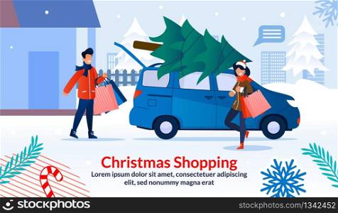 Christmas Shopping and Preparation to Celebration. Married Man and Woman Couple Buy Xmas Fir Tree. People with Purchases and Car on House Yard. Cartoon Invitation Poster. Vector Flat Illustration. Christmas Shopping and Preparation to Celebration